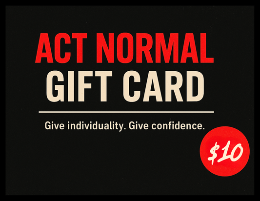 Act Normal Gift Card